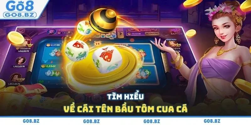 Tìm hiểu về cái tên bầu tôm cua cá
