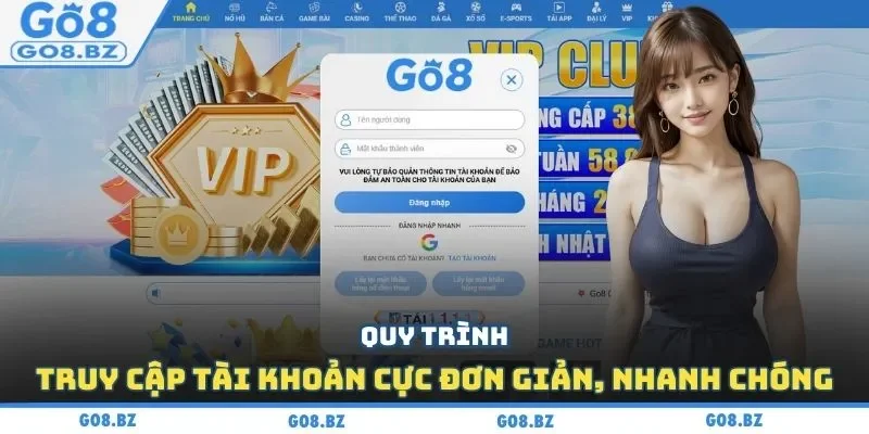 Quy trình truy cập tài khoản cực đơn giản, nhanh chóng