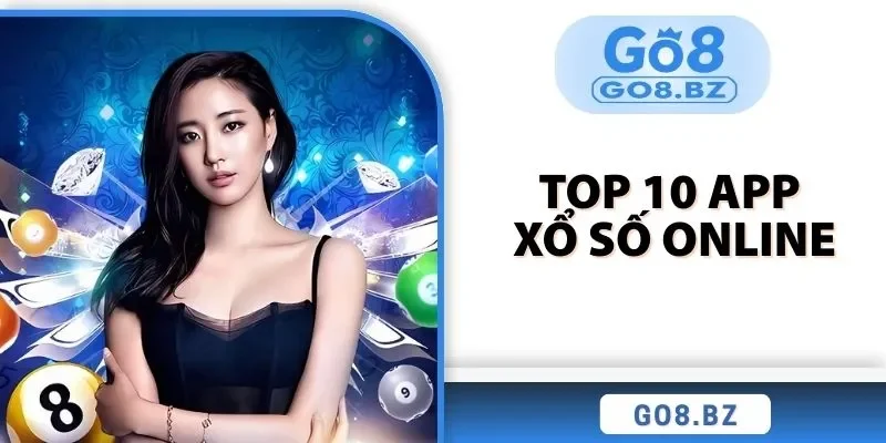 top 10 app xổ số online